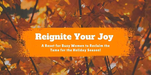 Reignite Your Joy