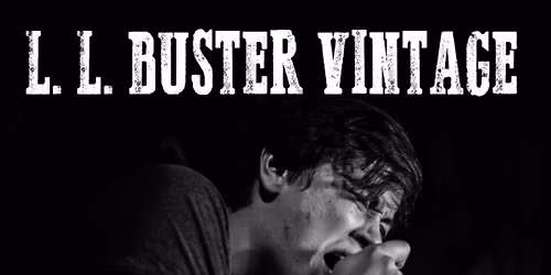 L.L. BUSTER VINTAGE