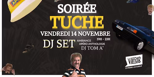 Soir\u00e9e TUCHE \ud83c\udf7b\ud83d\udd76\ufe0f