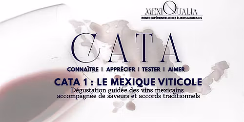 CATA 1 : LE MEXIQUE VITICOLE \u2014 D\u00e9gustation sensoriel des vins mexicains
