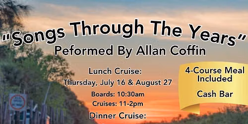 Songs Through the Years Dining Cruise Aboard the Barbara Lee W\/ Allan Coffin