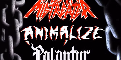 ANIMALIZE & MEAN MISTREATER + PALANTYR - HEAVY METAL SHOW @ MK BAR