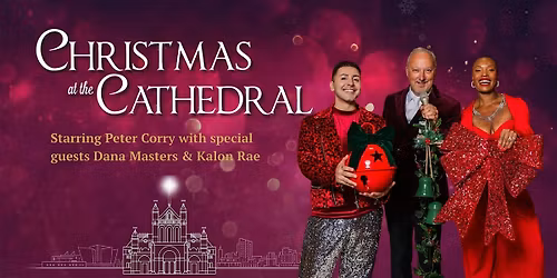 Christmas at the Cathedral 2025 - Saturday Matinee