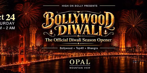 OCT 24 | SAT |  BOLLYWOOD DIWALI PARTY | MOUNTAIN VIEW