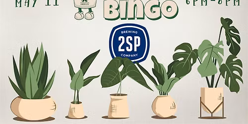 Plant Bingo at 2SP Brewing Company