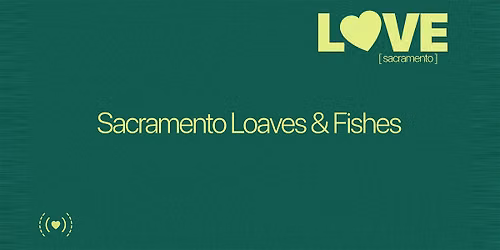 Sacramento Loaves & Fishes