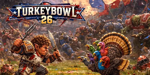 TurkeyBowl 26     Charity Bloodbowl 7's Tournament
