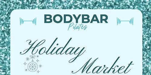 BODYBAR Holiday Market