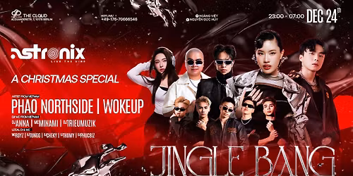 \ud83c\udf8424.12.2025\ud83c\udf84 ASTRONIX | JINGLE BANG w PH\u00c1O NORTHSIDE & WOKEUP\ud83e\udde8