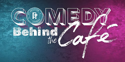 Comedy Behind the Caf\u00e9