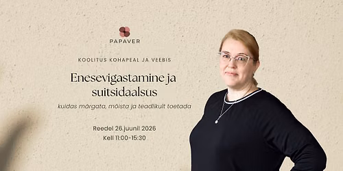 Koolitus "Enesevigastamine ja suitsidaalsus: kuidas m\u00e4rgata, m\u00f5ista ja teadlikult toetada"