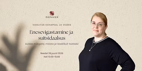 Koolitus "Enesevigastamine ja suitsidaalsus: kuidas m\u00e4rgata, m\u00f5ista ja teadlikult toetada"