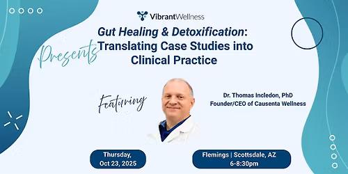 Gut Healing & Detox:  Translating Case Studies into Clinical Practice