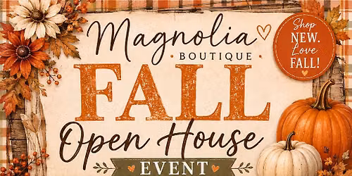 Magnolia Boutique Fall Open House