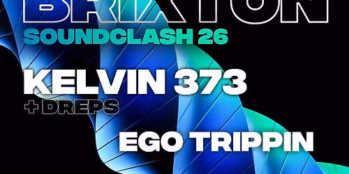 Brixton Soundclash 26 W\/ Kelvin 373, Dreps, Ego Trippin & More..