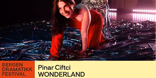 WONDERLAND \/\/ Bergen Dramatikkfestival
