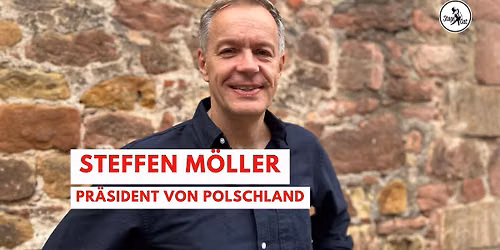 Steffen M\u00f6ller "PR\u00c4SIDENT VON POLSCHLAND" | 13.11.26 | Ulm