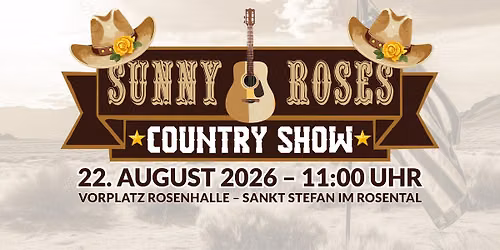 \ud83e\udd20 SUNNY ROSES Country Show 2026 \ud83c\udf39\u2600\ufe0f