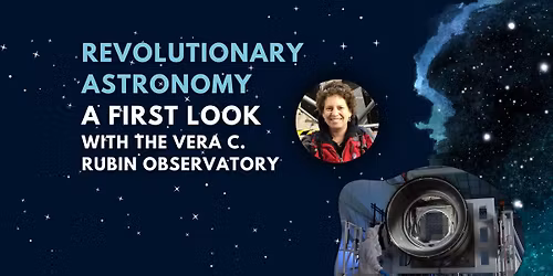 Revolutionary Astronomy with the Vera C. Rubin Observatory (Napa Library)