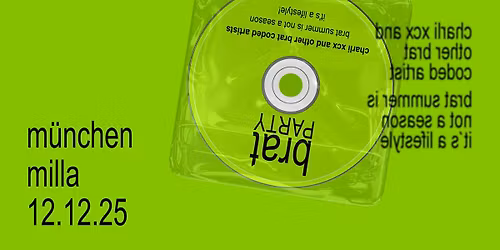 brat party  \u2022 w\/ charli xcx & other brat coded artists \u2022 m\u00fcnchen