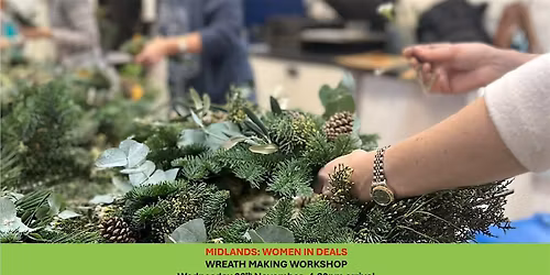 Midlands: Women in Deals Wreath Making Workshop