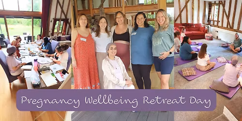 PREGNANCY WELLBEING RETREAT DAY\ud83e\udd30Bury St Edmunds, Suffolk