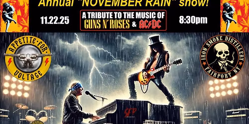 Appetite For Voltage at Iron Smoke: Annual "NOVEMBER RAIN" Show!