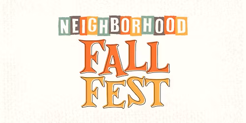 NEIGHBORHOOD FALL FEST