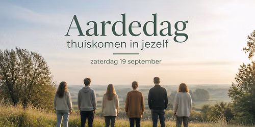 Aardedag: thuiskomen in jezelf