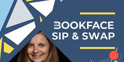Bookface Sip & Swap with Dr Gillian Shirreffs on Saturday 25th October