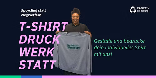 Fab City T-Shirt-Upcycling-Werkstatt im Space f\u00fcr ein Miteinander