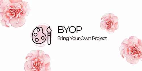 Bring Your Own Project (BYOP) - You Can Paint Studio