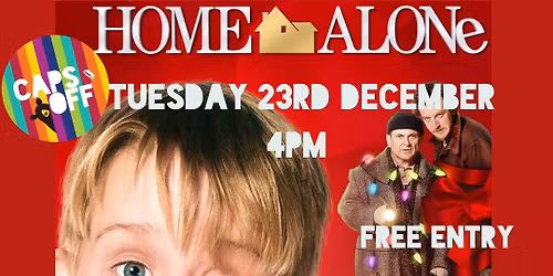 HOME ALONE MOVIE NIGHT @ CAPS OFF