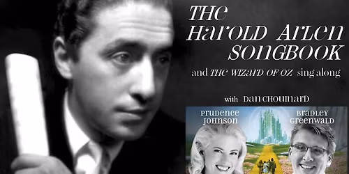 Harold Arlen Songbook: Bradley Greenwald, Prudence Johnson & Dan Chouinard