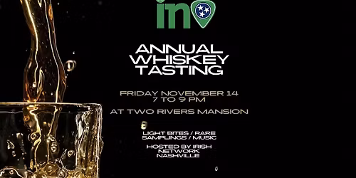 Irish Network Nashville Annual Whiskey Tasting