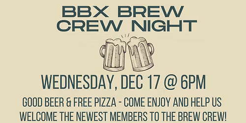 BBX Brew Crew Night - FREE Pizza!