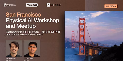 Oct 28 - San Francisco Physical AI Workshop and Meetup