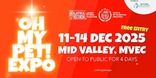 Oh My Pet Expo - Kuala Lumpur Dec 2025