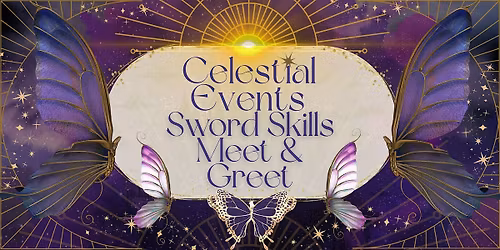 Celestial Events Sword Skills Meet & Greet (Melbourne)