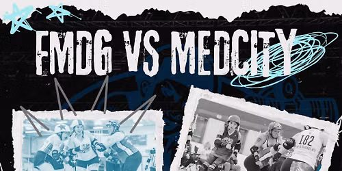 FMDG vs MED CITY Roller Derby Bout