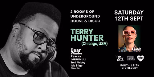 The Loft Party Leith - Presents TERRY HUNTER (Chicago)- BEAR WINDER + MORE