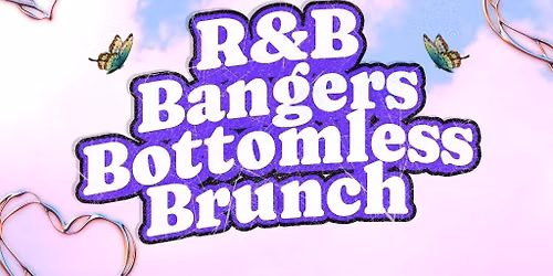 R&B Bangers Bottomless Brunch