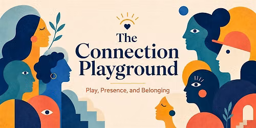 The Connection Playground: Play, Presence, and Belonging