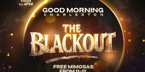 Good Morning \u201cTHE BLACKOUT\u201d