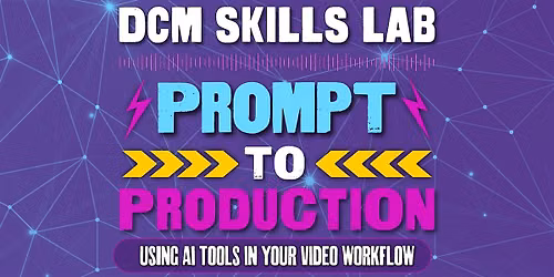 Prompt to Production \u2014 Using AI Tools in Your Video Workflow