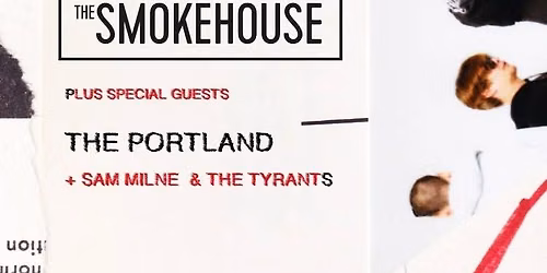Chest \/ The Portland \/ Sam Milne and The Tyrants - The Smokehouse, Ipswich