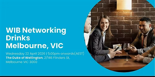 WIB Networking Drinks - Melbourne, VIC