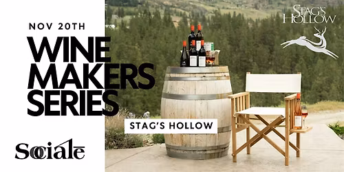 SOCIAL\u0112 Winemaker Series Featuring Stag's Hollow Winery