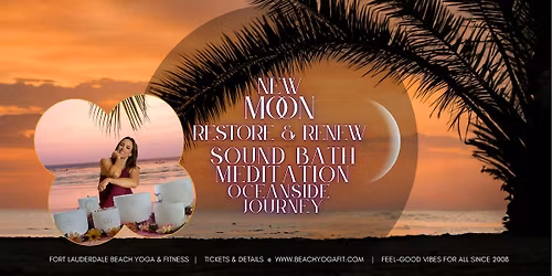 New MOON \u263e Oceanside Sound Healing Meditation Journey : Ft Lauderdale