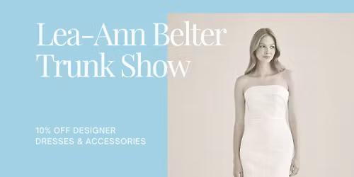 Lea-Ann Belter Trunk Show